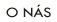 O ns